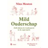 Mild ouderschap - Zelfs tijdens een woedeaanval in de supermarkt 